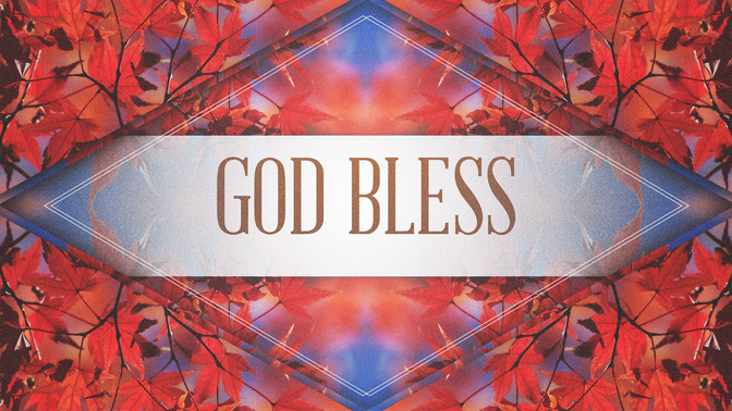 Fall_Kaleidoscope_-_God_Bless_16x9-TITLE-2#preset=tg_title2.jpg