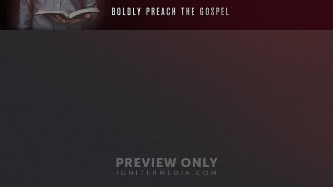 Boldly_Preach_The_Gospel_16x9-CONTENT-2#preset=tg_alt2.jpg