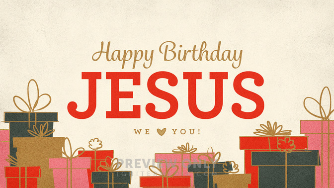 Happy_Birthday_Jesus_16x9-TITLE-1#preset=tg_title1.jpg
