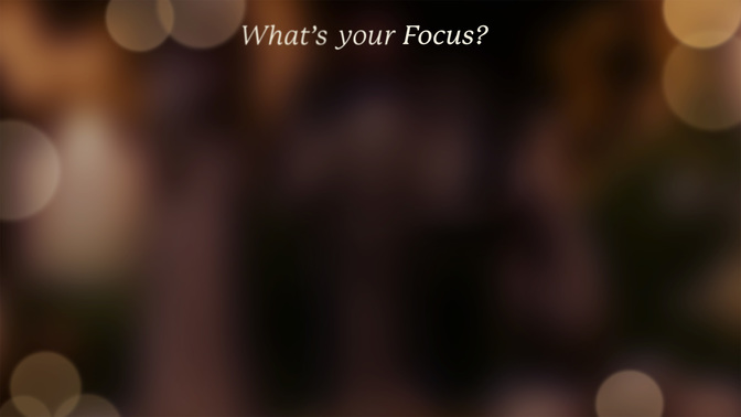 What's Your Focus_Alt1_What'S_Your_Focus_WIDE#preset=tg_alt1.jpg