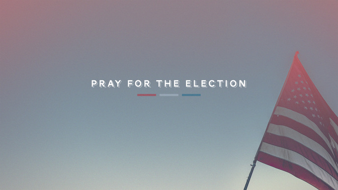 Pray_For_The_Election-WIDE#preset=tg_title2.jpg