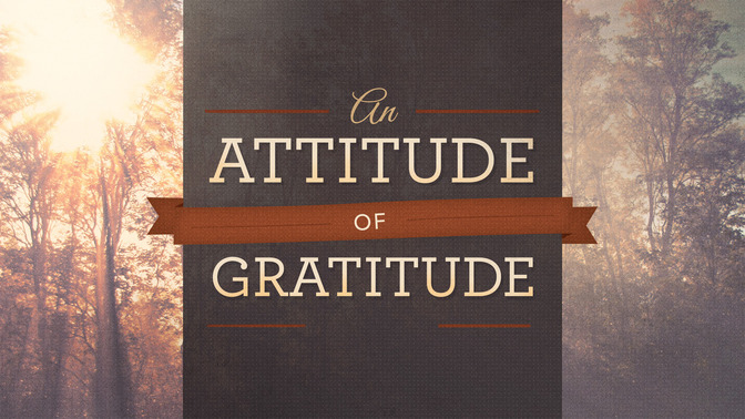 Attitude_of_Gratitude_16x9-TITLE-2#preset=tg_title2.jpg