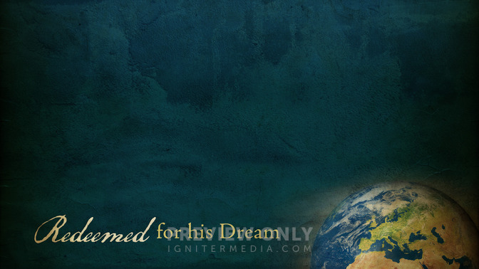 Redeemed_For_His_Dream_16x9-CONTENT-2#preset=tg_alt2.jpg