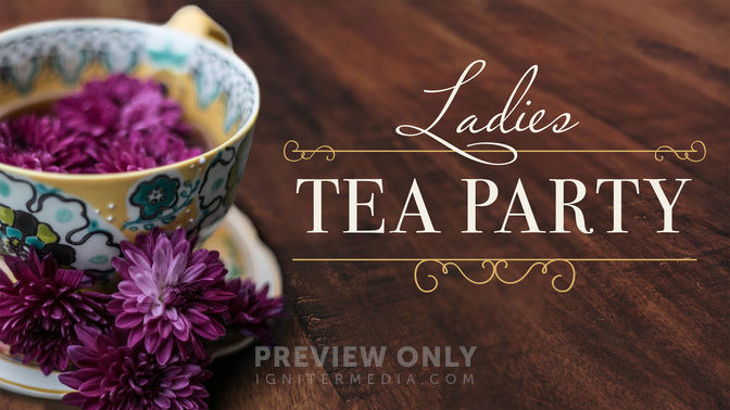 Ladies_Tea_Party_WIDE-TITLE-2#preset=tg_title2.jpg