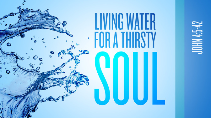 living water for a thirsty soul