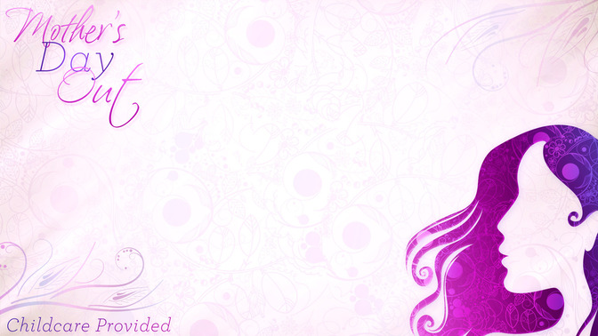 Mothers_Day_Out_16x9-CONTENT-1#preset=tg_alt1.jpg