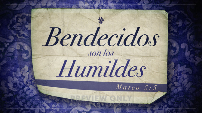 bendecidos son los humildes