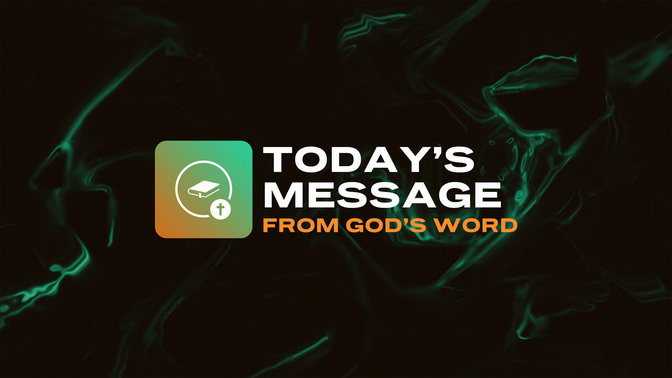 todays message from gods word