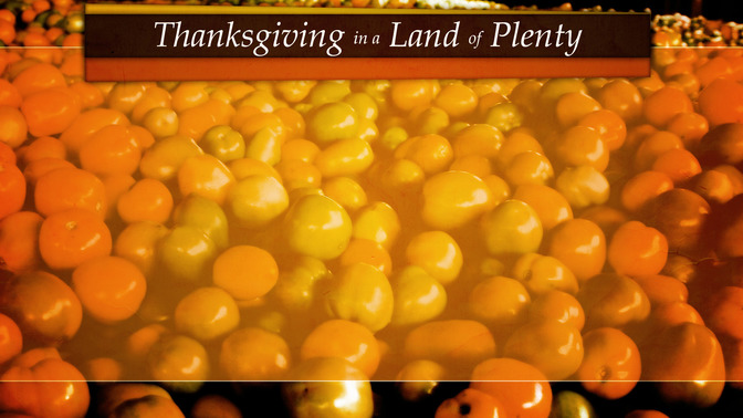 Thanksgiving_In_A_Land_Of_Plenty_16x9-CONTENT-2#preset=tg_alt2.jpg