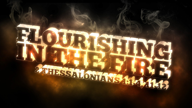 flourishing in the fire