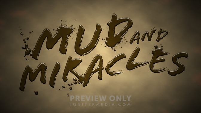 Mud_and_Miracles_16x9-TITLE-2#preset=tg_title2.jpg