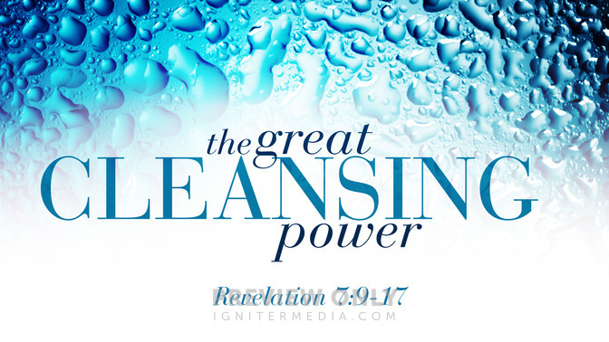 the great cleansing power
