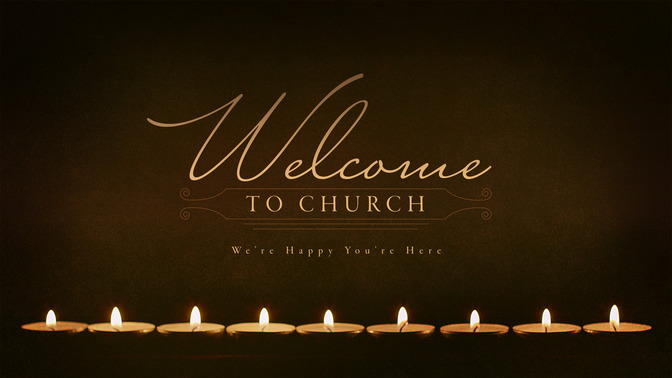 soft candlelight - welcome to church