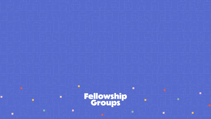 FellowshipGroups-WIDE#preset=tg_alt1.jpg