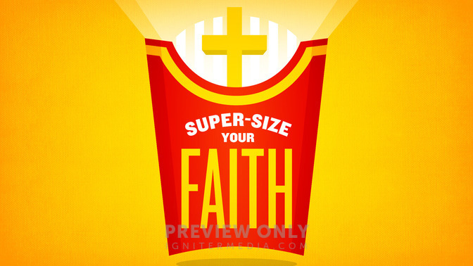 Super-Size_Your_Faith_16x9-TITLE-2#preset=tg_title2.jpg