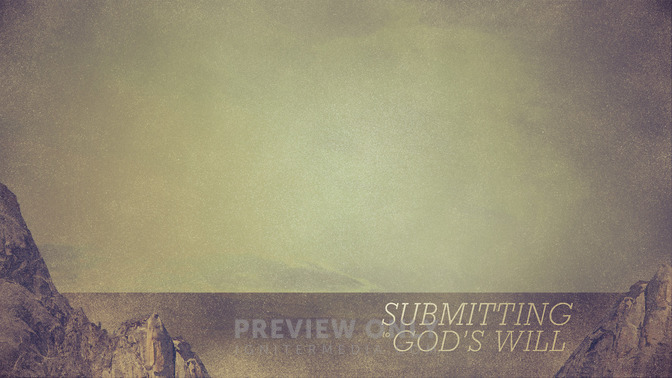 Submitting_to_Gods_Will_16x9-CONTENT-2#preset=tg_alt2.jpg