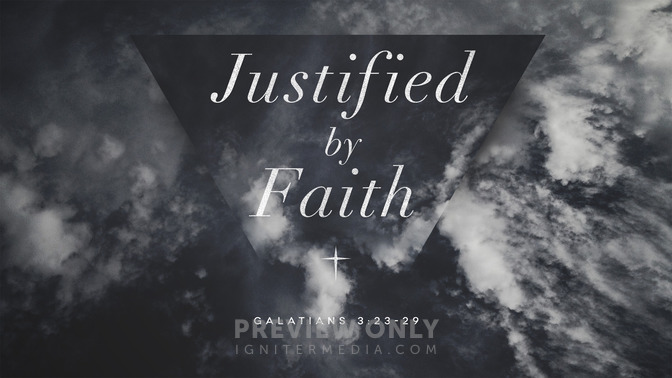 Justified_By_Faith_16x9-TITLE-1#preset=tg_title1.jpg