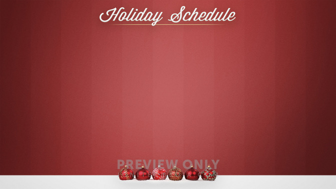 Holiday_Ornaments_-_Holiday_Schedule_16x9-CONTENT-2#preset=tg_alt2.jpg