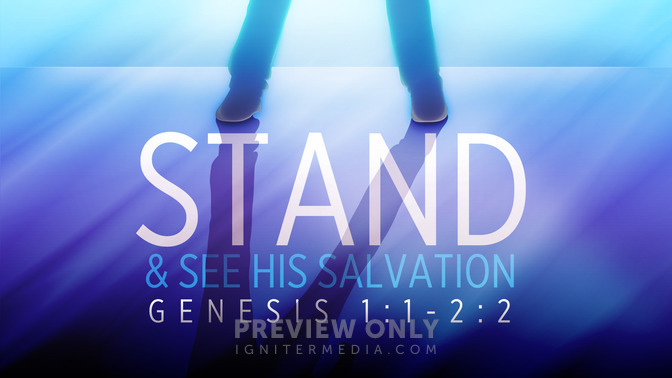 stand & see his salvation