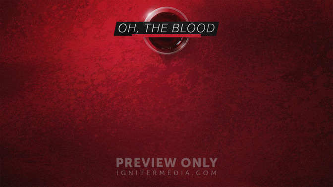 Oh_The_Blood_16x9-CONTENT-2#preset=tg_alt2.jpg