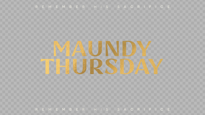 sayings of easter - maundy thursday