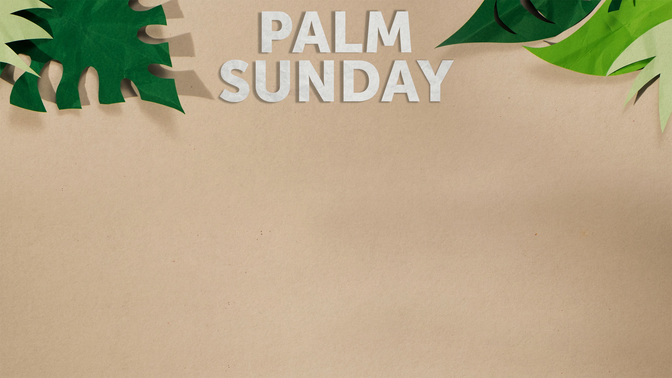 Palm_Sunday_WIDE-CONTENT-2#preset=tg_alt2.jpg