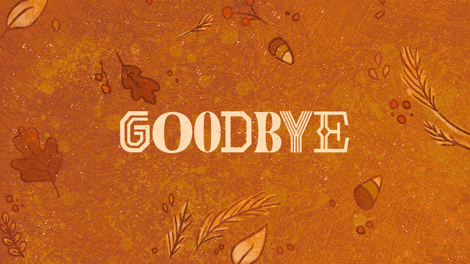 Festive Fall_Master_Fall_Festive_Master_Fall_TT2_Goodbye_WIDE#preset=tg_title2.jpg