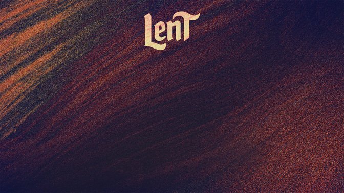 Lent-WIDE#preset=tg_alt1.jpg