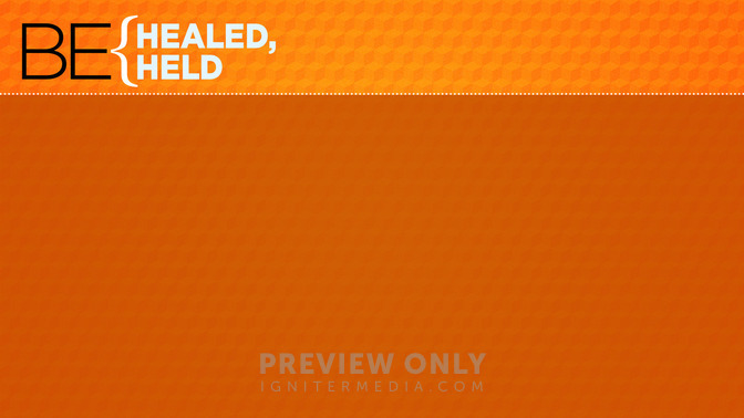 Be_Healed_Be_Held_16x9-CONTENT-2#preset=tg_alt2.jpg
