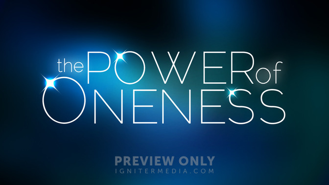 The_Power_of_Oneness_16x9-TITLE-2#preset=tg_title2.jpg