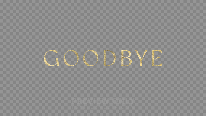 Goodbye Preview#preset=preview_only.jpg