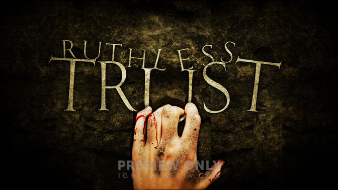 Ruthless_Trust_16x9-TITLE-2#preset=tg_title2.jpg