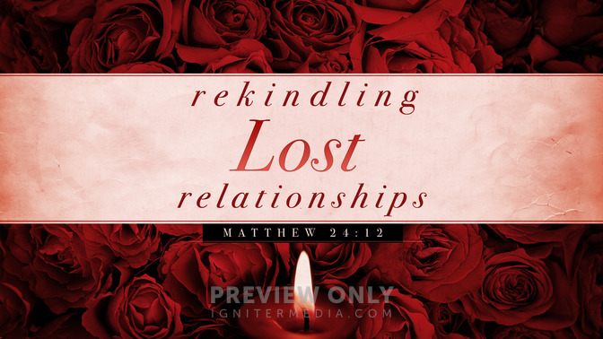rekindling lost relationships
