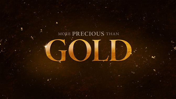 More_Precious_Than_Gold_16x9-TITLE-2#preset=tg_title2.jpg