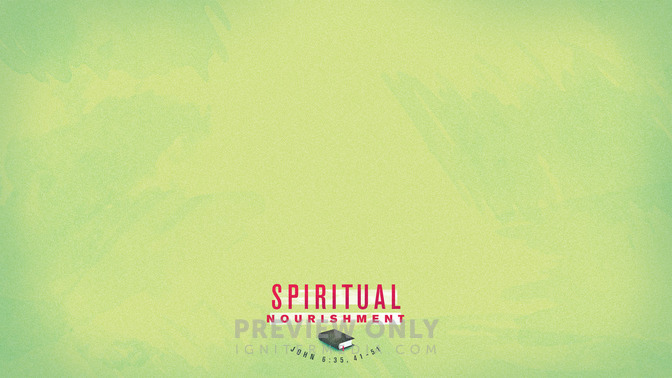 Spiritual_Nourishment_16x9-CONTENT-1#preset=tg_alt1.jpg